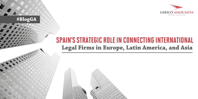 Spain's Strategic Role in Connecting International Legal Firms in Europe, Latin America and Asia 1 Spain's Strategic Role in Connecting International Legal Firms in Europe, Latin America and Asia 1